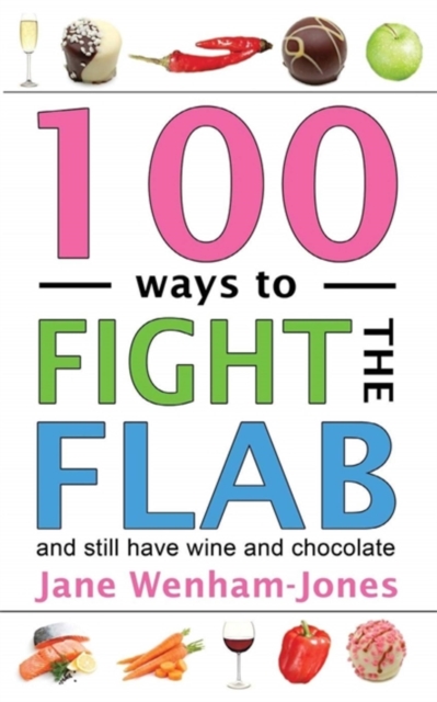 100 Ways to Fight the Flab - Jane Wenham-jones