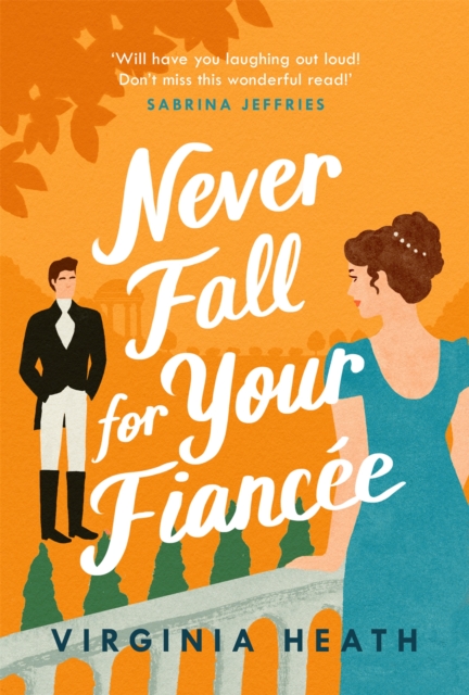 Never Fall for Your Fiancee - Virginia Heath