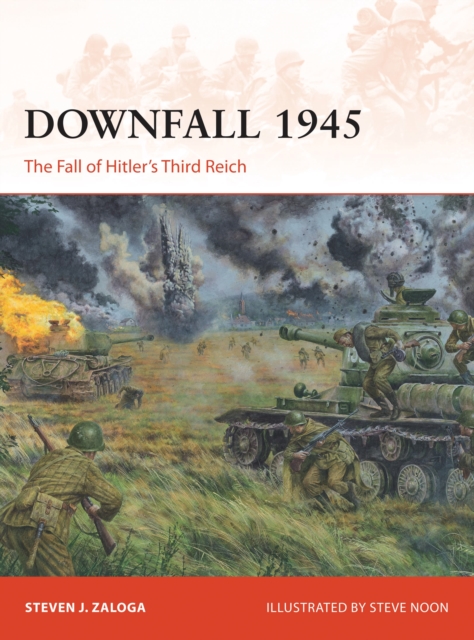 Downfall 1945 - Steven J. (author) Zaloga