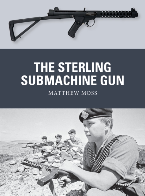 Sterling Submachine Gun - Matthew Moss