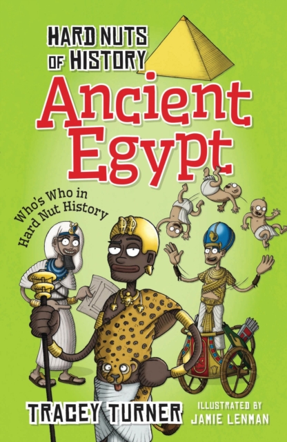 Hard Nuts of History: Ancient Egypt - Tracey Turner