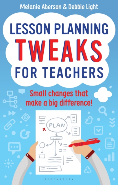 Lesson Planning Tweaks for Teachers - Melanie (author)|light Aberson