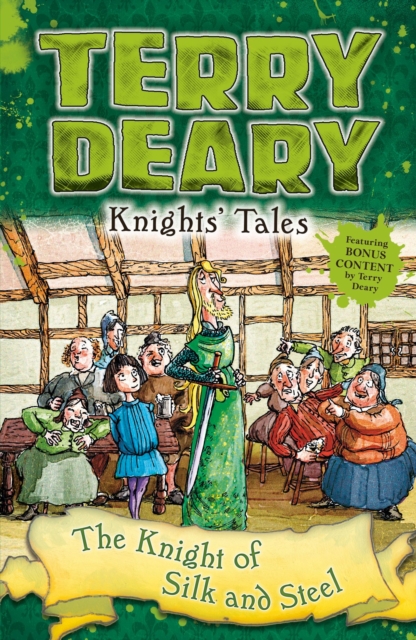 Knights' Tales: The Knight of Silk and Steel - Terry Deary