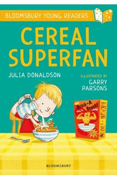 Coperta cărții 'Cereal Superfan: A Bloomsbury Young Reader - Julia Donaldson'