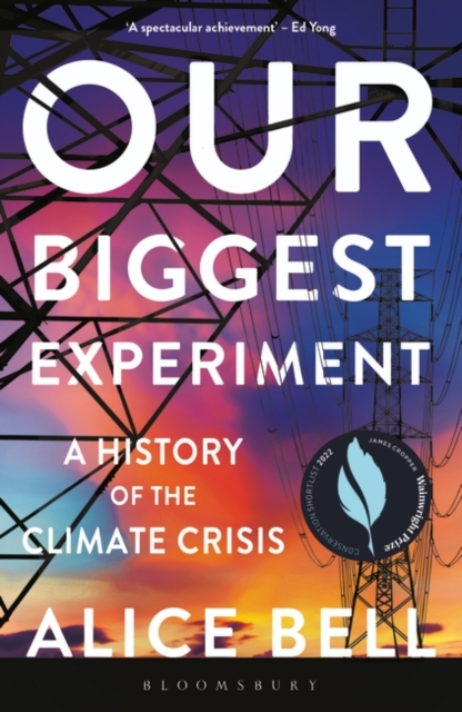 Our Biggest Experiment - Alice Bell