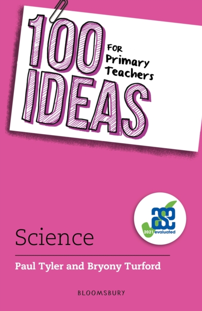 100 Ideas for Primary Teachers: Science - Paul|turford Tyler