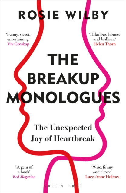 Breakup Monologues - Rosie Wilby