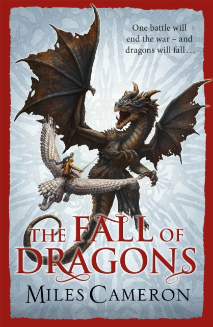 Fall of Dragons - Miles Cameron