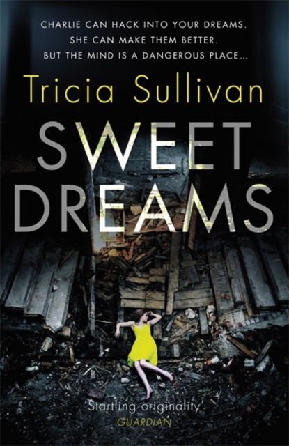 Sweet Dreams - Tricia Sullivan