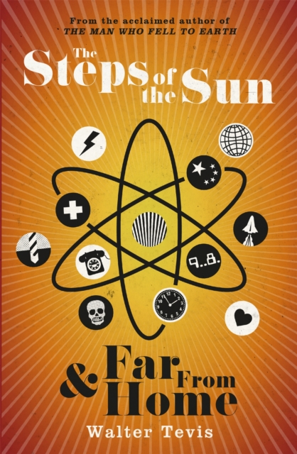 Steps of the Sun and Far From Home - Walter Tevis