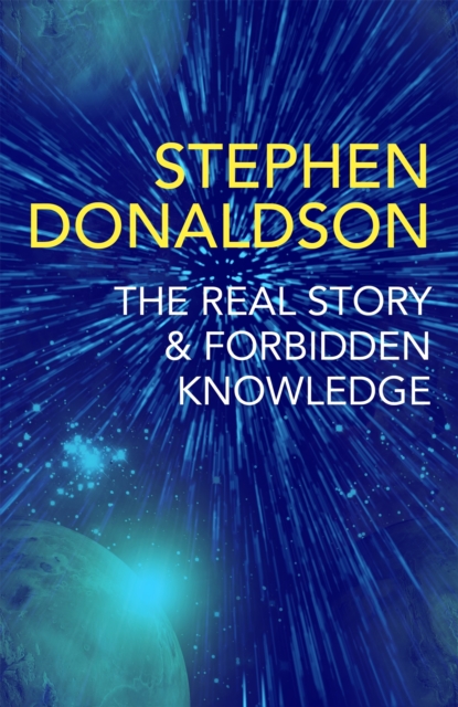 Real Story & Forbidden Knowledge - Stephen Donaldson