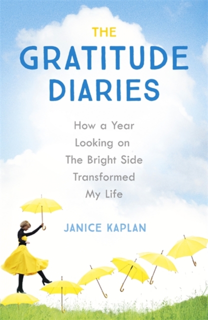 Gratitude Diaries - Janice Kaplan