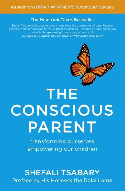 Conscious Parent - Dr Shefali Tsabary