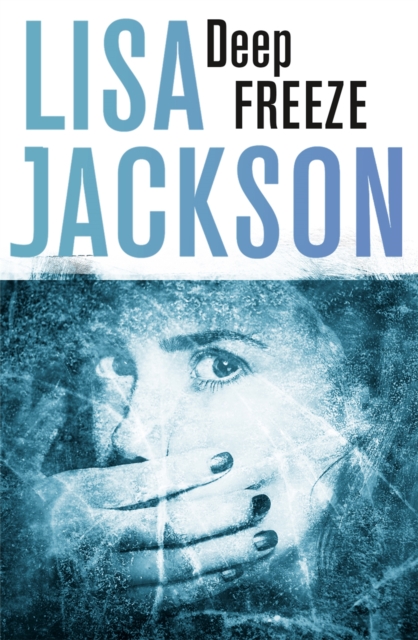 Deep Freeze - Lisa Jackson