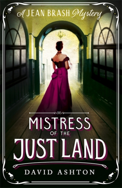 Mistress of the Just Land - David Ashton