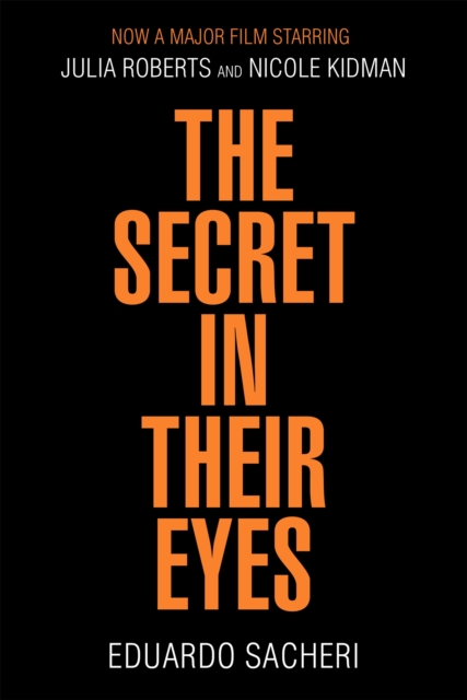 Secret in Their Eyes - Eduardo Sacheri