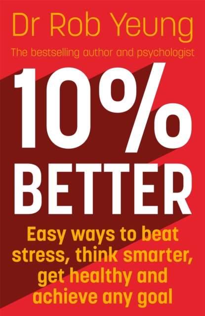 10% Better - Dr Rob Yeung