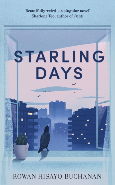 Starling Days - Rowan Hisayo Buchanan