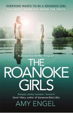 Poza produsului The Roanoke Girls: the addictive Richard & Judy thriller 2017, and the #1 ebook bestseller - Amy Engel