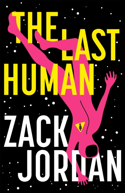 Last Human - The Last Human Zack Jordan