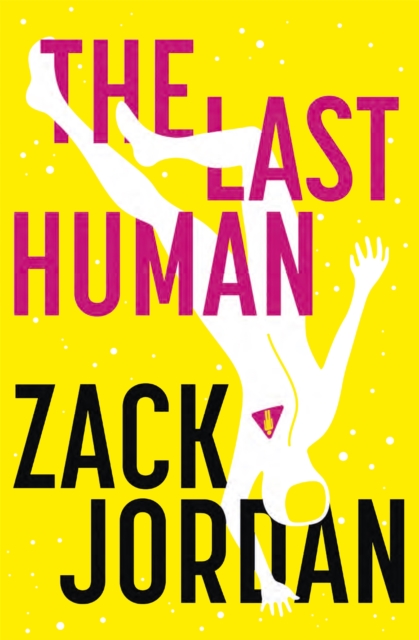 Last Human - The Last Human Zack Jordan