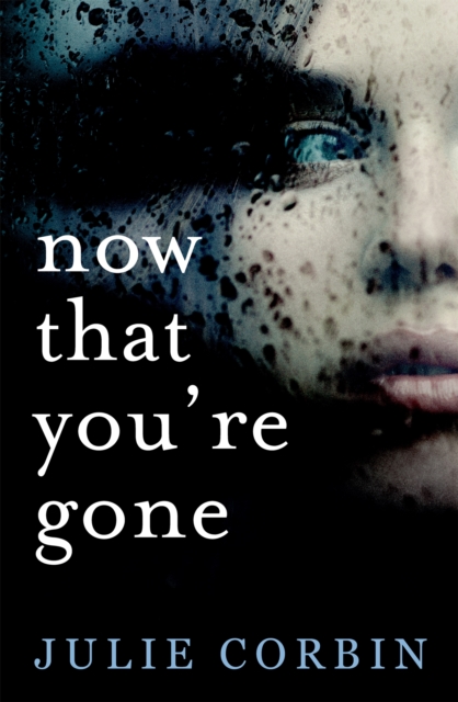 Now That You're Gone - Julie Corbin
