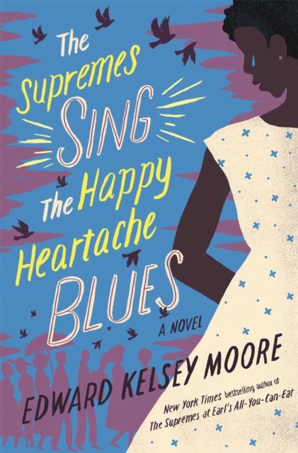 Supremes Sing the Happy Heartache Blues - Edward Kelsey Moore