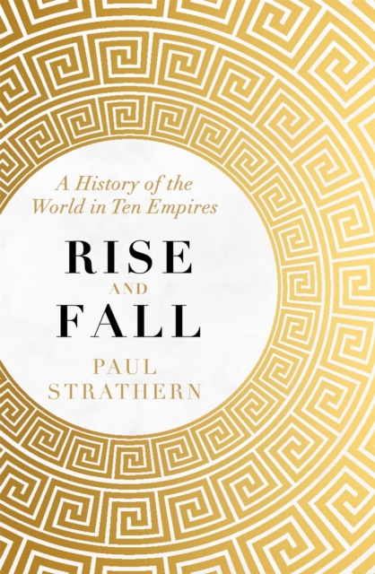 Rise and Fall - Paul Strathern