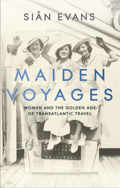 Maiden Voyages - Sian Evans