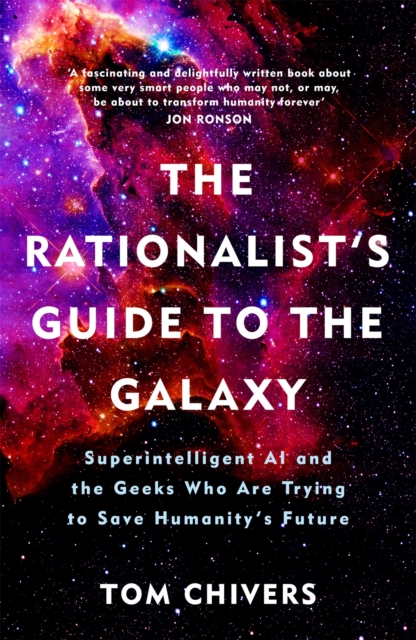 Rationalist's Guide to the Galaxy - Tom Chivers