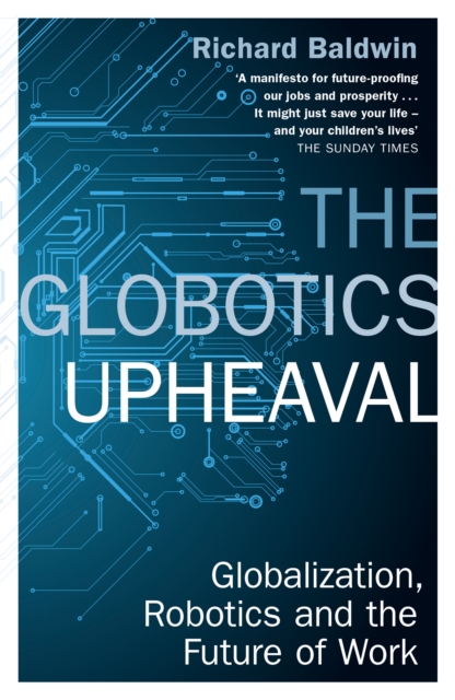 Globotics Upheaval - Richard Baldwin