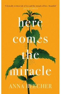 Poza produsului Here Comes the Miracle - Anna Beecher