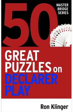 Coperta cărții '50 Great Puzzles on Declarer Play - Ron Klinger'