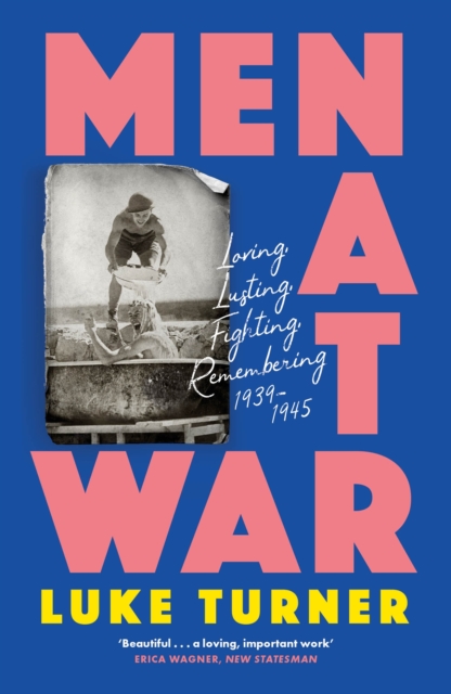 Men at War - Luke Turner