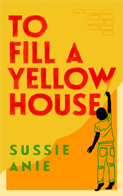 To Fill a Yellow House - Sussie Anie