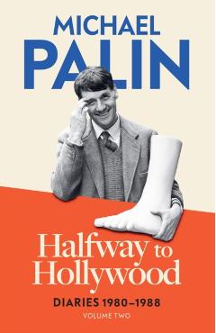 Coperta cărții 'Halfway To Hollywood - Michael Palin'