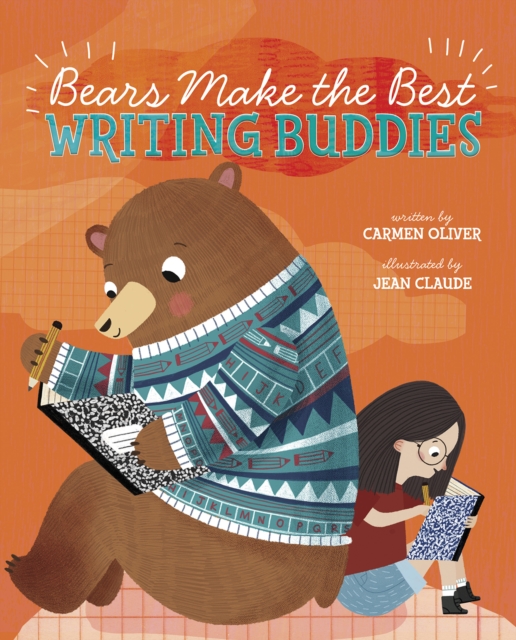 Bears Make the Best Writing Buddies - Carmen Oliver