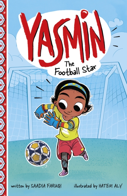 Yasmin the Football Star - Saadia Faruqi