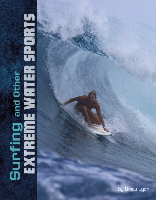 Surfing and Other Extreme Water Sports - Drew Lyon