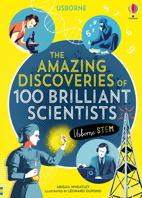 Amazing Discoveries of 100 Brilliant Scientists - Abigail|cook Wheatley