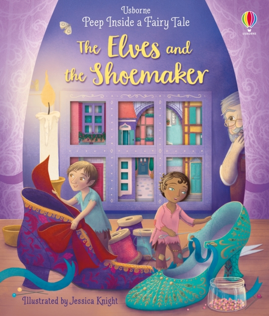 Peep Inside a Fairy Tale The Elves and the Shoemaker - Anna Milbourne
