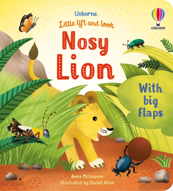 Little Lift and Look Nosy Lion - Anna Milbourne