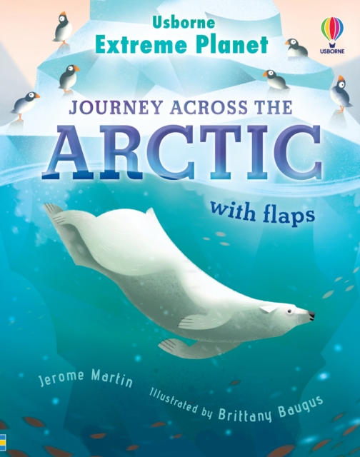 Extreme Planet: Journey across the Arctic - Jerome Martin