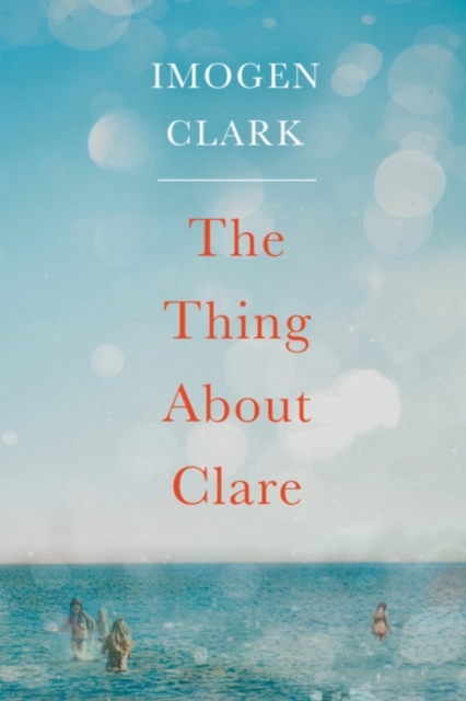 Thing About Clare - Imogen Clark