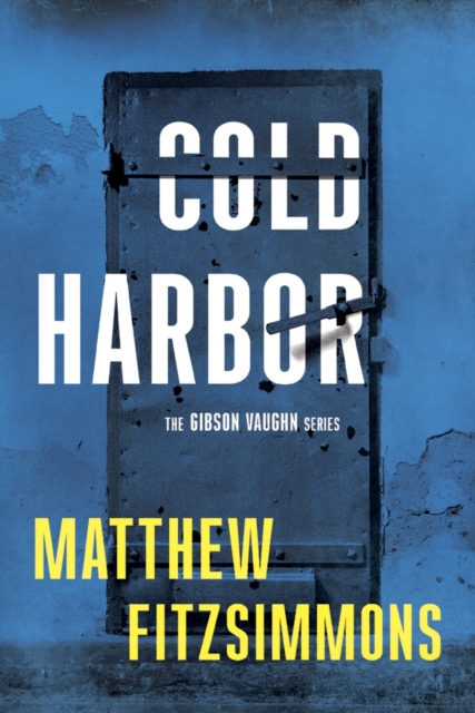 Cold Harbor - Matthew Fitzsimmons