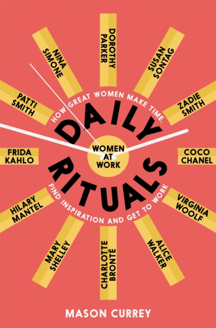 Daily Rituals Women at Work - Mason Currey