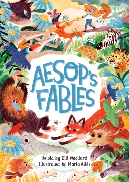 Aesop's Fables, Retold by Elli Woollard - Elli Woollard