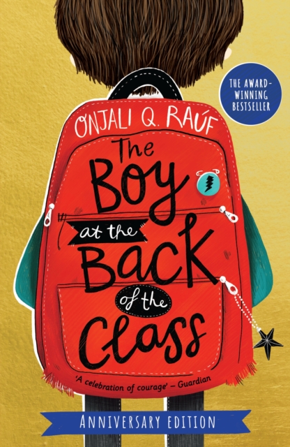 The Boy At the Back of the Class Anniversary Edition - Onjali Q. Rauf