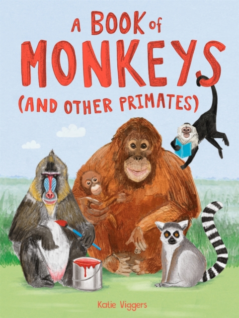 A Book of Monkeys (and other Primates) - Katie Viggers