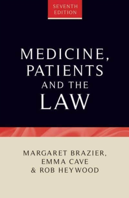 Medicine, Patients and the Law - Emma|brazier Cave